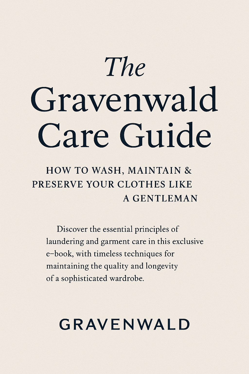 How to Wash, Maintain & Preserve Your Clothes Like a Gentleman